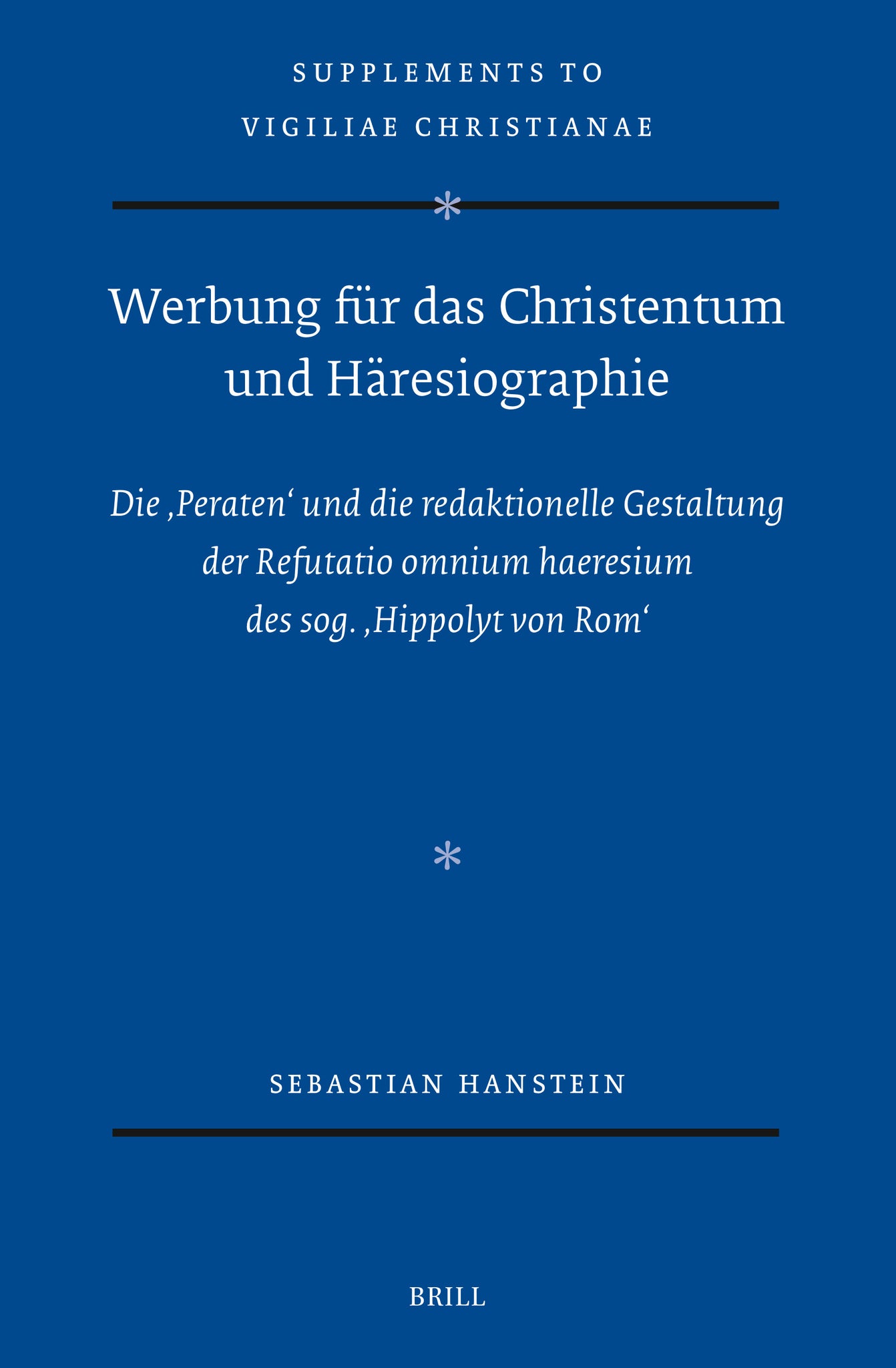 Werbung für das Christentum und Häresiographie